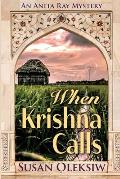 When Krishna Calls: An Anita Ray Mystery
