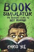 Book Simulator: The Reader's Guide to Not Reading