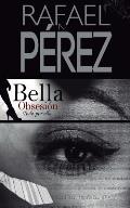 Bella Obsesion: Todo por ella