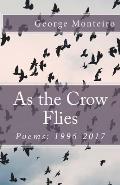 As the Crow Flies: Poems: 1996-2017