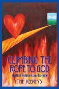 Climbing the Rope to God Mystical Testimony & Teaching