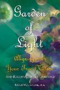 Garden of Light: Aligning with Your True Nature and Receiving Inner Guidance