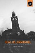 Heal Us, Emmanuel: A Call for Racial Reconciliation, Representation, and Unity in the Church