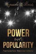 Power Over Popularity