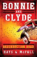 Bonnie & Clyde Resurrection Road