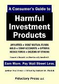 A Consumer's Guide to Harmful Investment Products