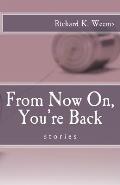 From Now On, You're Back: stories