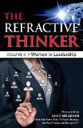 The Refractive Thinker(R): Vol XI: Women in Leadership