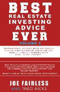 Best Real Estate Investing Advice Ever: Volume 2