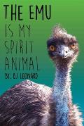 The Emu is my Spirit Animal