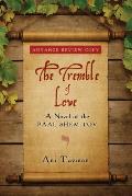 Tremble of Love A Novel of the Baal Shem Tov