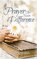 The Prayer That Makes a Difference