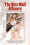 The Dire Wolf Alliance: A Native American Saga