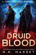 Druid Blood: A Junkyard Druid Prequel