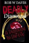 Deadly Diamond: A Diamond to Die For