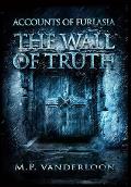 The Wall of Truth: (Accounts of Furlasia Book 2)