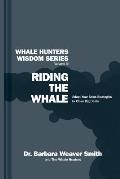 Riding the Whale: Adapt Your Sales Strategy to Accelerate Business Growth