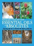 Monographs of Rare and Exotic Essential Oils and Absolutes: Exploring the Past to Discover the Future of Medicine