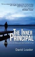 The Inner Principal: Reflections on Educational Leadership