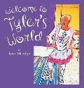 Welcome To Tyler's World