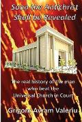 Soon the Antichrist Shall be Revealed: The real history of the man who beat the Universal Church in Court