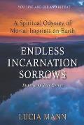 Endless Incarnation Sorrows: A Spiritual Odyssey of Mortal Imprints on Earth