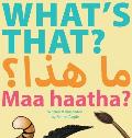 What's That? Maa Haatha?