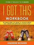 I Got This: Affirmations for Teens to Relieve Stress and Create an Awesome School Year