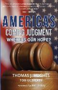 America's Coming Judgment: Where is Our Hope?