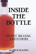 Inside The Bottle: People, Brands, and Stories