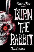 Burn the Rabbit: Rabbit in Red Volume Two