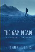 The Gap Decade: Stories from ten years spent wandering