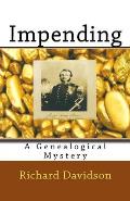 Impending: A Genealogical Mystery