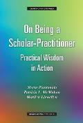 On Being a Scholar-Practitioner: Practical Wisdom in Action