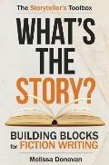 What's the Story? Building Blocks for Fiction Writing