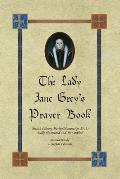 The Lady Jane Grey's Prayer Book: British Library Harley Manuscript 2342, Fully Illustrated and Transcribed