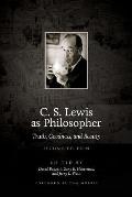 C S Lewis As Philosopher Truth Goodness & Beauty 2nd Edition