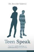 Teen Speak A guide to understanding & communicating with your teen