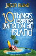 10 Things I Learned Living on an Island