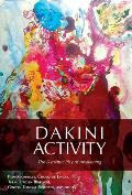 Dakini Activity The Dynamic Play of Awakening