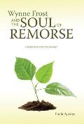 Wynne Frost and the Soul of Remorse