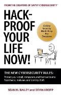 Hack Proof Your Life Now The New Cybersecurity Rules Protect Your Email Computer & Bank Accounts from Hackers Malware & Identity Theft