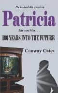 Patricia: 100 Years into the Future