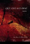 Grip, Give and Sway: Poems