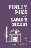 Finley Pike and Sable's Secret