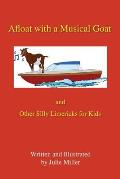 Afloat with a Musical Goat: And Other Silly Limericks for Kids