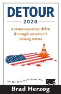 Detour 2020: A Cross-Country Drive Through America's Wrong Turns