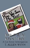 Mister Twix Mystery: A Cat Scene Investigation