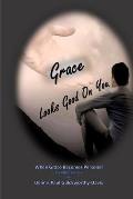 Grace Looks Good On You: When Grace Becomes Personal