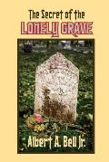 The Secret of the Lonely Grave: A Steve and Kendra Mystery